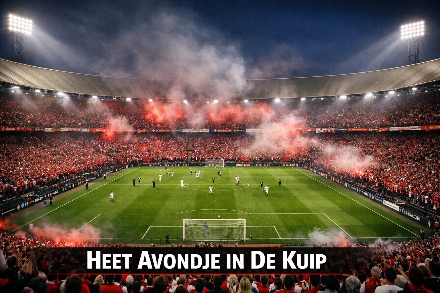 De Kuip Rotterdam met fanatieke Feyenoord supporters